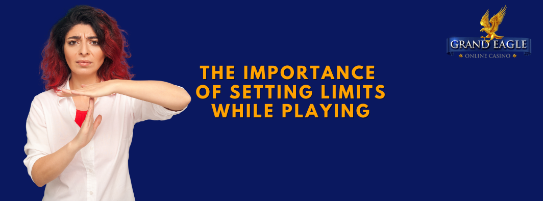 The Importance of Setting Limits While Playing