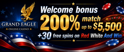Grand Eagle Casino welcome bonus 200% match up to $5,500 plus 30 free spins on Red White And Win